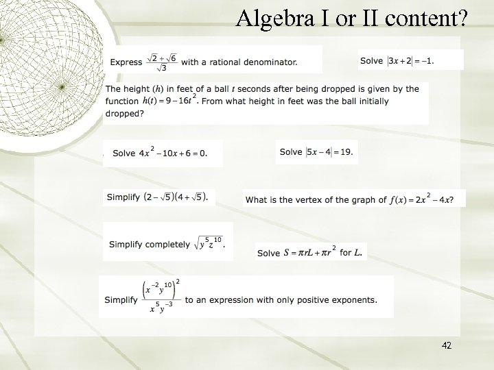 Algebra I or II content? 42 