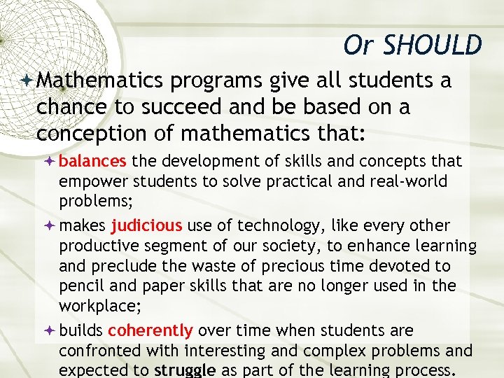 Or SHOULD Mathematics programs give all students a chance to succeed and be based