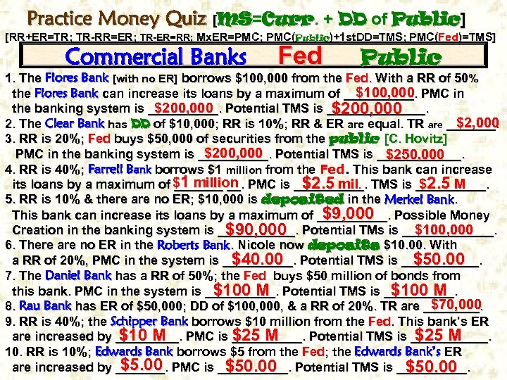 Practice Money Quiz [MS=Curr. + DD of Public] [RR+ER=TR; TR-RR=ER; TR-ER=RR; Mx. ER=PMC; PMC(Public)+1