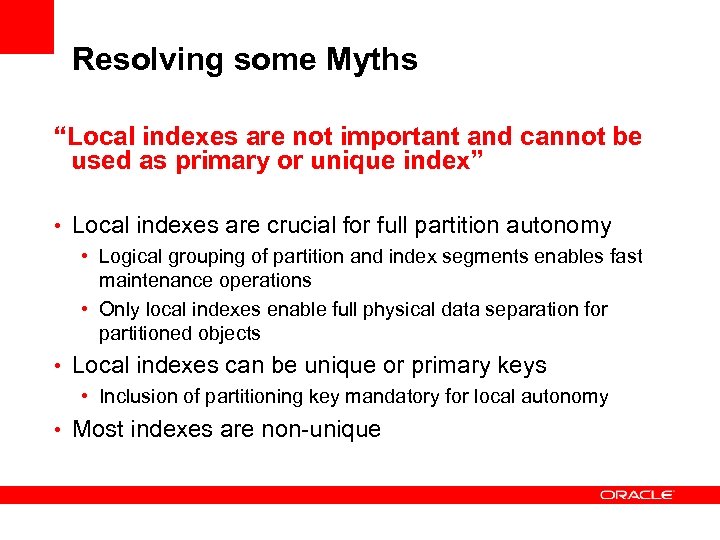 Resolving some Myths “Local indexes are not important and cannot be used as primary