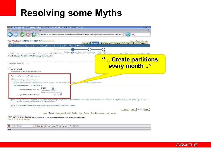 Resolving some Myths “. . Create partitions every month. . ” 