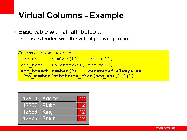 Virtual Columns - Example • Base table with all attributes. . . • .