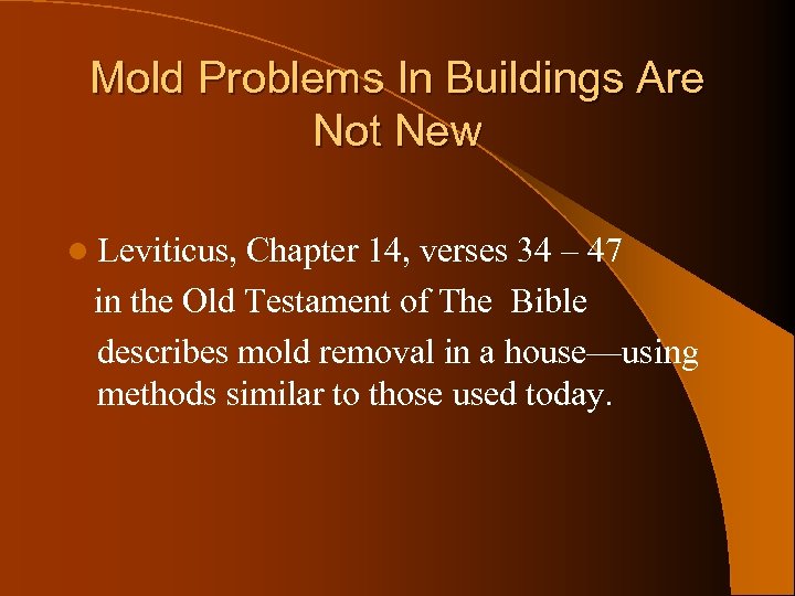 Mold Problems In Buildings Are Not New l Leviticus, Chapter 14, verses 34 –