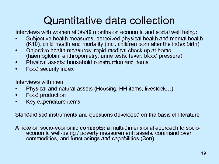 Quantitative data collection Interviews with women at 36/48 months on economic and social well
