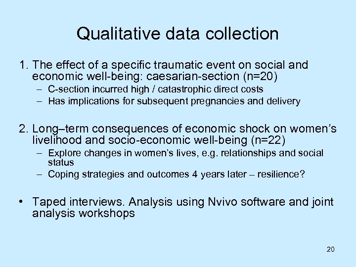 Qualitative data collection 1. The effect of a specific traumatic event on social and