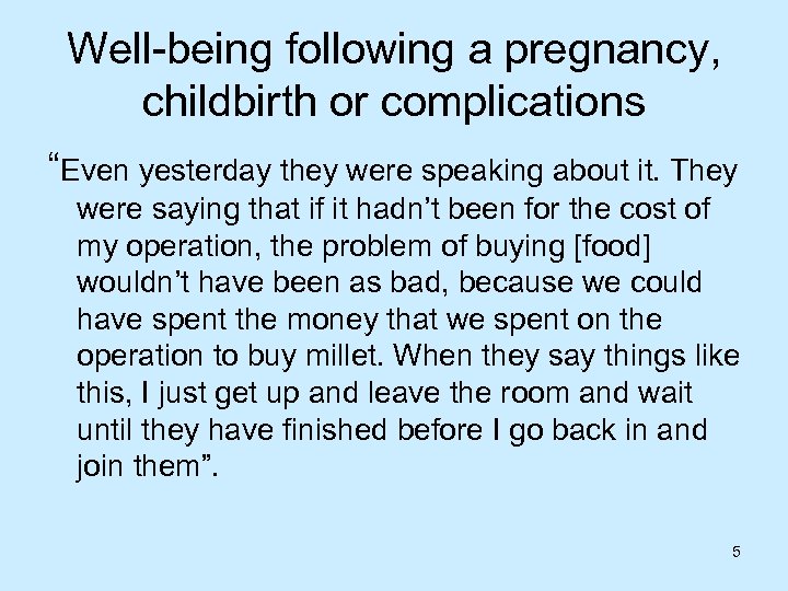 Well-being following a pregnancy, childbirth or complications “Even yesterday they were speaking about it.