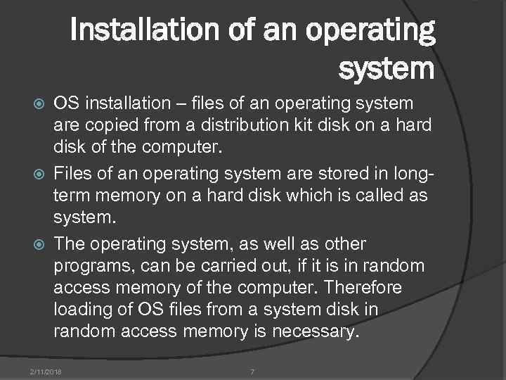 Installation of an operating system OS installation – files of an operating system are