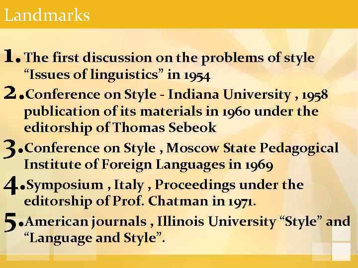 Landmarks 1. The first discussion on the problems of style “Issues of linguistics” in