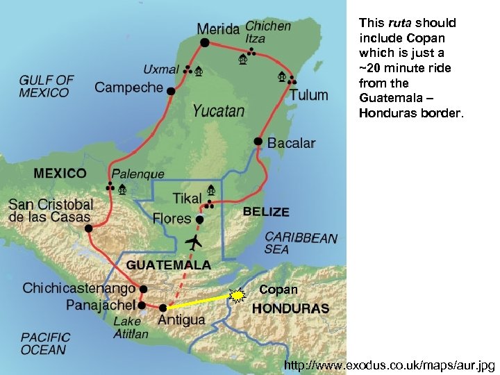 This ruta should include Copan which is just a ~20 minute ride from the