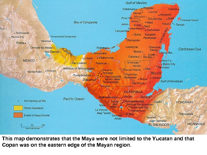 This map demonstrates that the Maya were not limited to the Yucatan and that