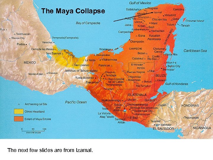 The Maya Collapse The next few slides are from Izamal. 