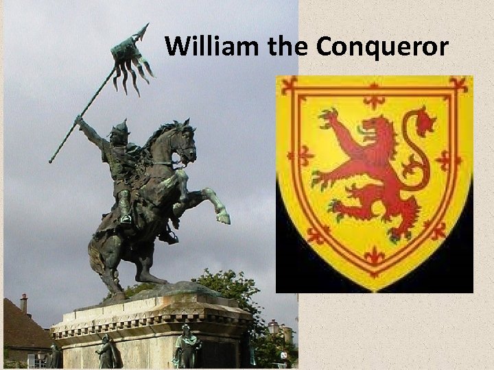 William the Conqueror 