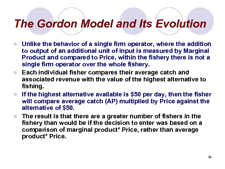 The Gordon Model and Its Evolution Unlike the behavior of a single firm operator,