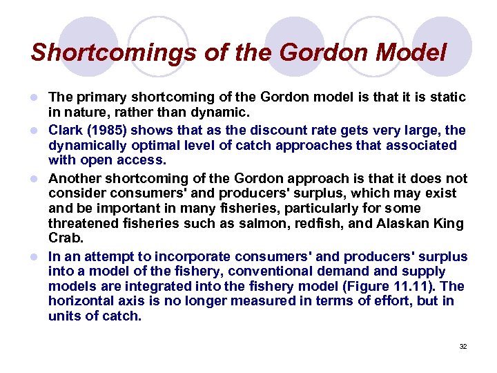 Shortcomings of the Gordon Model The primary shortcoming of the Gordon model is that