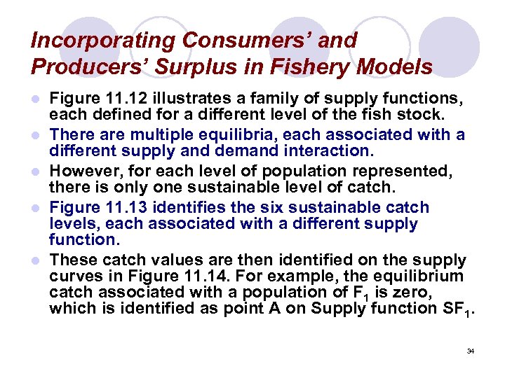 Incorporating Consumers’ and Producers’ Surplus in Fishery Models l l l Figure 11. 12