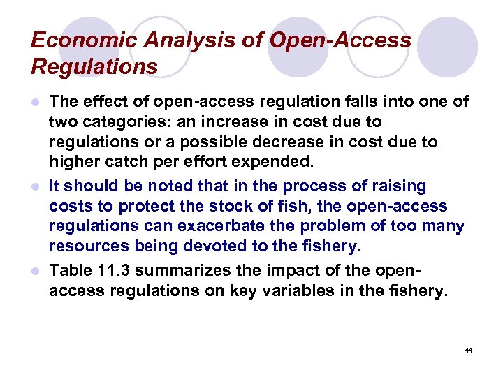Economic Analysis of Open-Access Regulations The effect of open-access regulation falls into one of