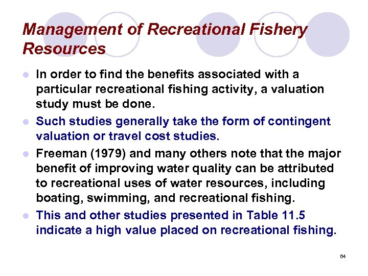 Management of Recreational Fishery Resources In order to find the benefits associated with a