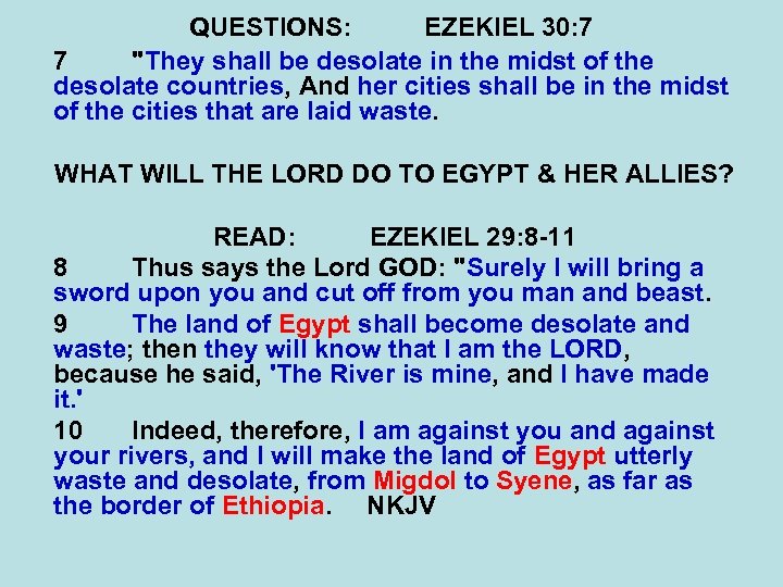 QUESTIONS: EZEKIEL 30: 7 7 