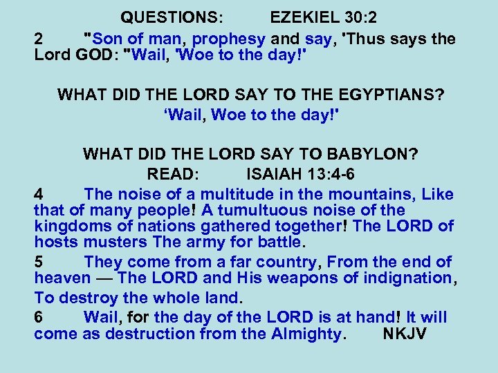 QUESTIONS: EZEKIEL 30: 2 2 