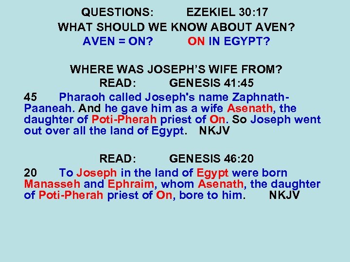 QUESTIONS: EZEKIEL 30: 17 WHAT SHOULD WE KNOW ABOUT AVEN? AVEN = ON? ON