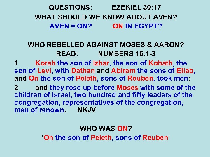 QUESTIONS: EZEKIEL 30: 17 WHAT SHOULD WE KNOW ABOUT AVEN? AVEN = ON? ON