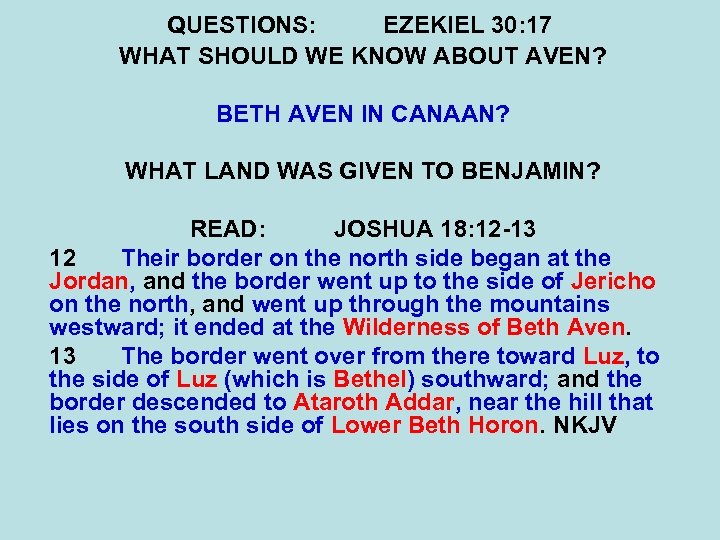 QUESTIONS: EZEKIEL 30: 17 WHAT SHOULD WE KNOW ABOUT AVEN? BETH AVEN IN CANAAN?