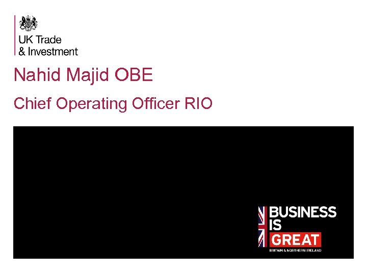 Regeneration in the UK Nahid Majid OBE Chief Operating Officer RIO 