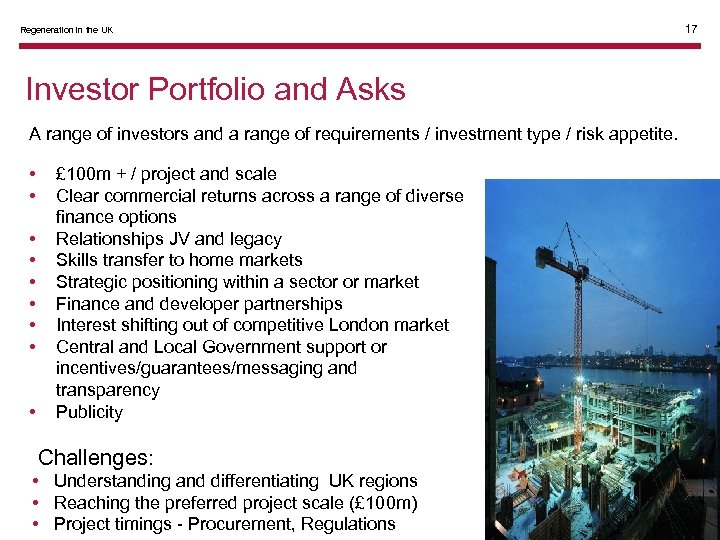 Regeneration in the UK Investor Portfolio and Asks A range of investors and a