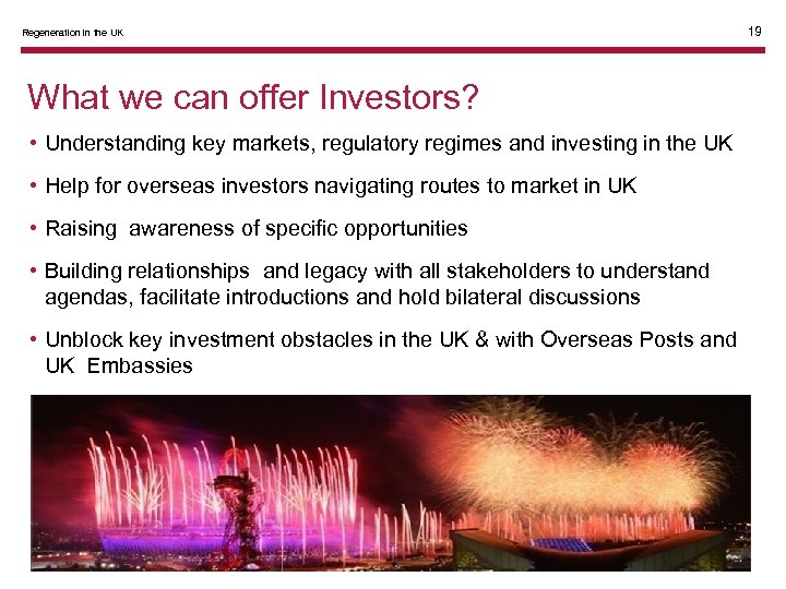 Regeneration in the UK What we can offer Investors? • Understanding key markets, regulatory