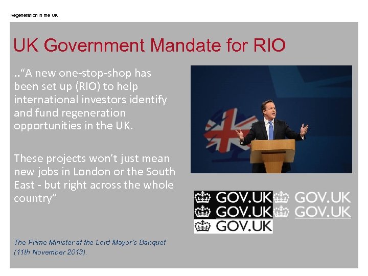 Regeneration in the UK UK Government Mandate for RIO. . “A new one-stop-shop has