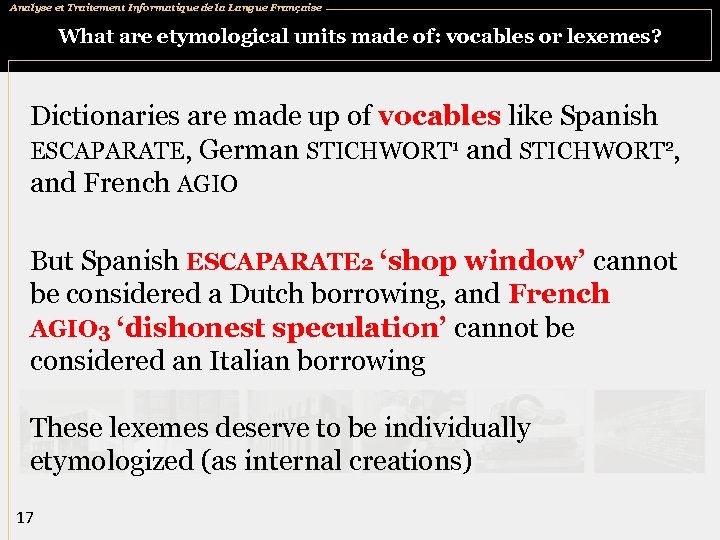 Analyse et Traitement Informatique de la Langue Française What are etymological units made of: