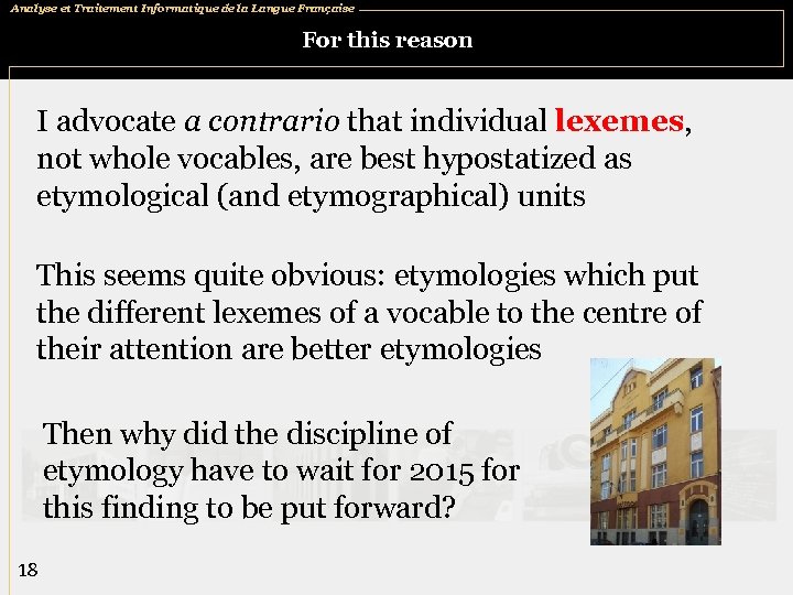 Analyse et Traitement Informatique de la Langue Française For this reason I advocate a