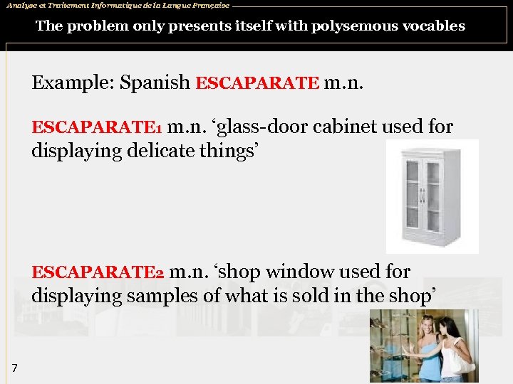 Analyse et Traitement Informatique de la Langue Française The problem only presents itself with