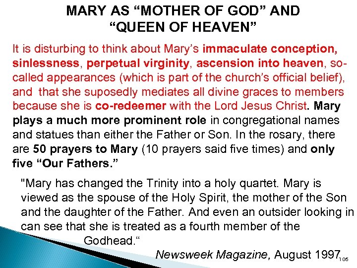 MARY AS “MOTHER OF GOD” AND “QUEEN OF HEAVEN” It is disturbing to think