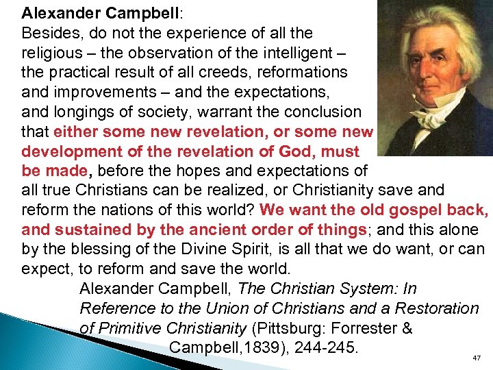 Alexander Campbell: Besides, do not the experience of all the religious – the observation