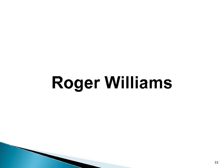 Roger Williams 55 