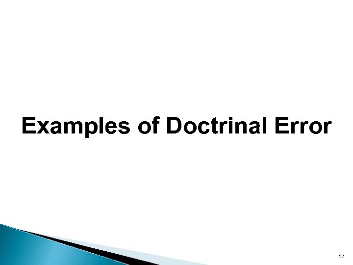 Examples of Doctrinal Error 62 