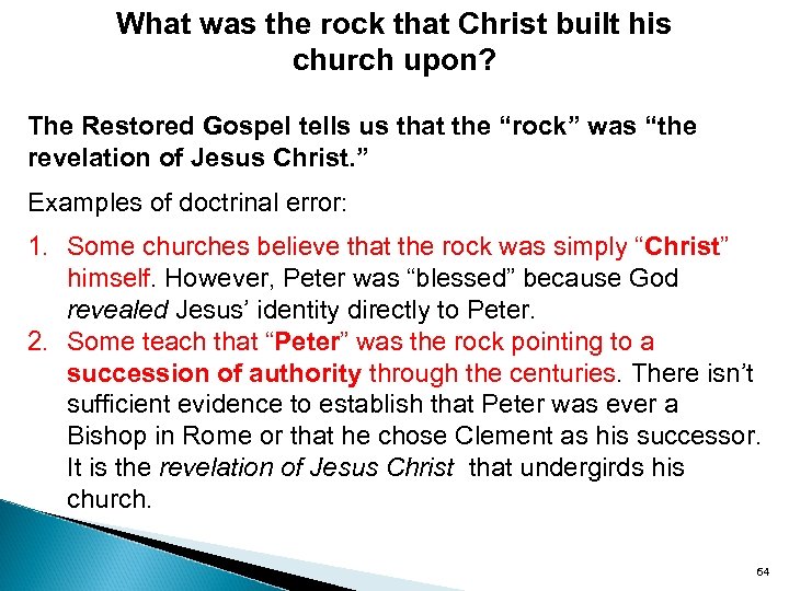 What was the rock that Christ built his church upon? The Restored Gospel tells