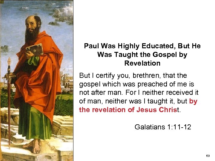 Paul Was Highly Educated, But He Was Taught the Gospel by Revelation But I