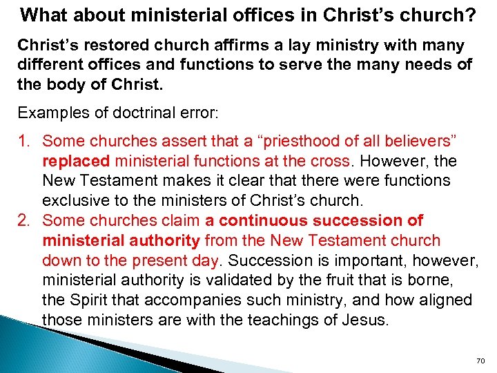 What about ministerial offices in Christ’s church? Christ’s restored church affirms a lay ministry
