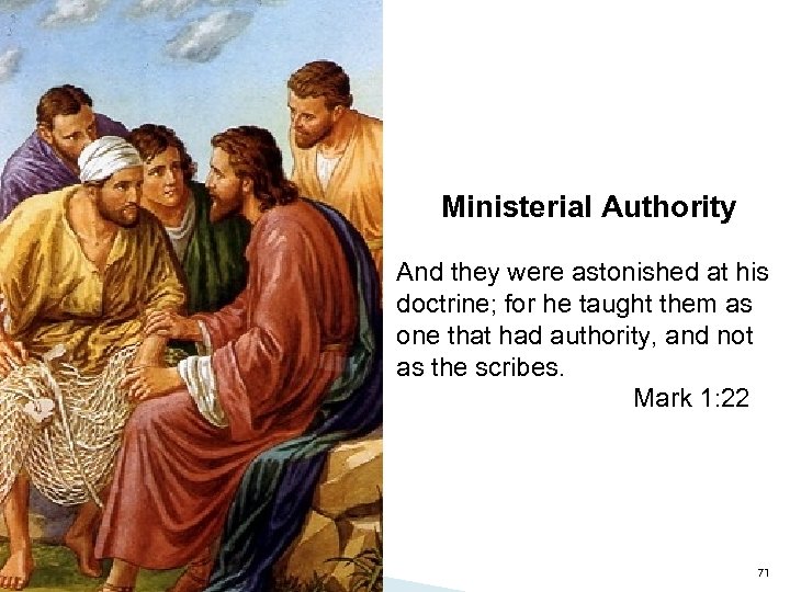 Ministerial Authority And they were astonished at his doctrine; for he taught them as