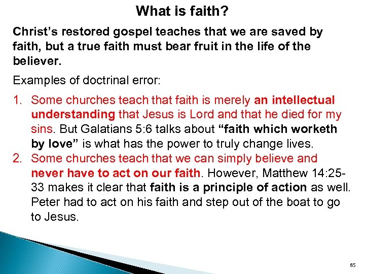 What is faith? Christ’s restored gospel teaches that we are saved by faith, but