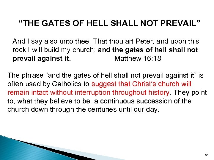 “THE GATES OF HELL SHALL NOT PREVAIL” And I say also unto thee, That