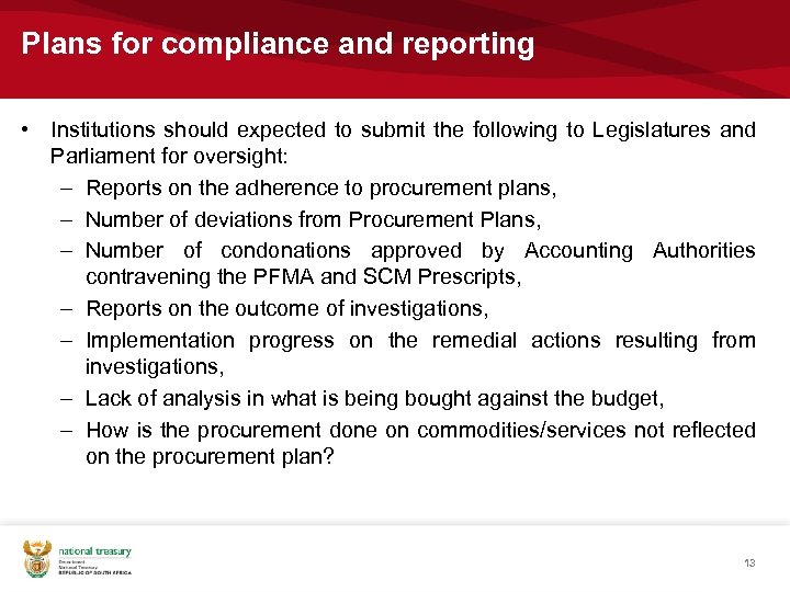 Plans for compliance and reporting • Institutions should expected to submit the following to