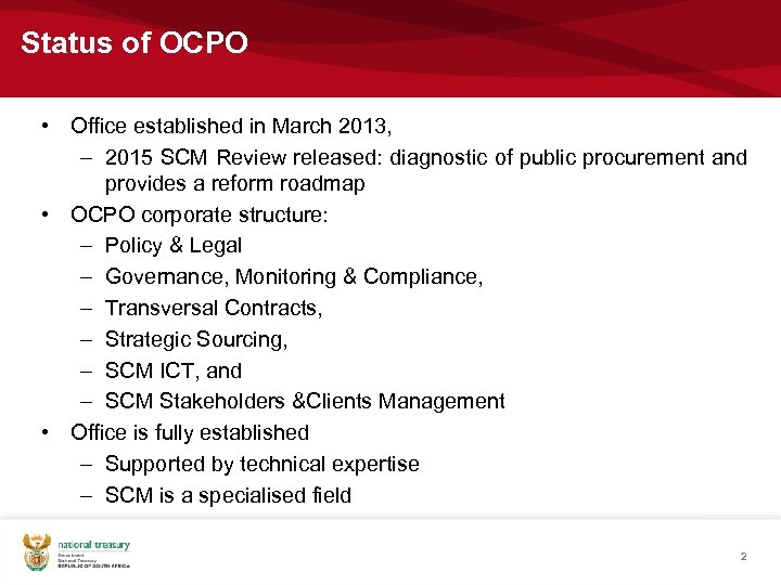 Status of OCPO • Office established in March 2013, – 2015 SCM Review released: