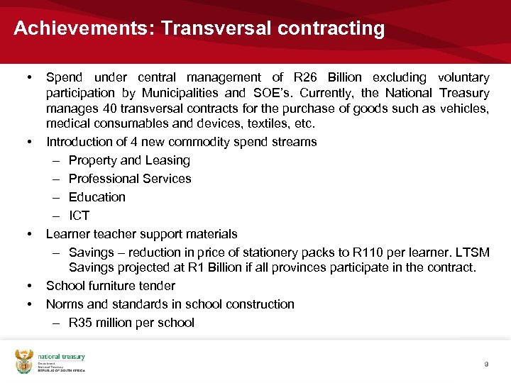 Achievements: Transversal contracting • • • Spend under central management of R 26 Billion