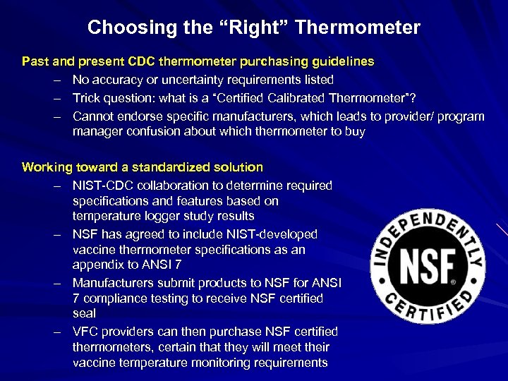 Choosing the “Right” Thermometer Past and present CDC thermometer purchasing guidelines – No accuracy