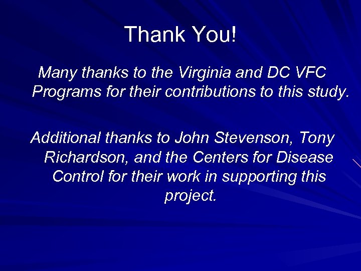 Thank You! Many thanks to the Virginia and DC VFC Programs for their contributions