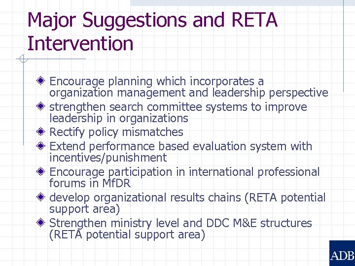 Major Suggestions and RETA Intervention Encourage planning which incorporates a organization management and leadership