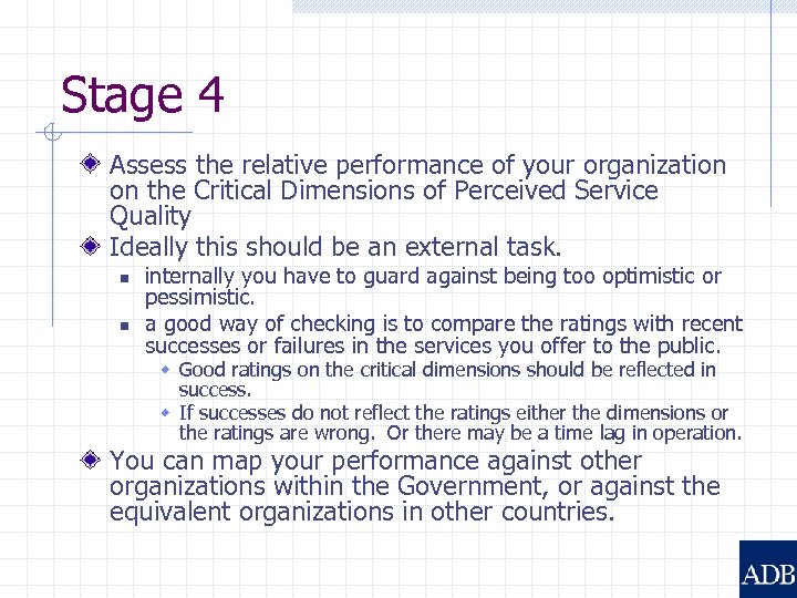 Stage 4 Assess the relative performance of your organization on the Critical Dimensions of